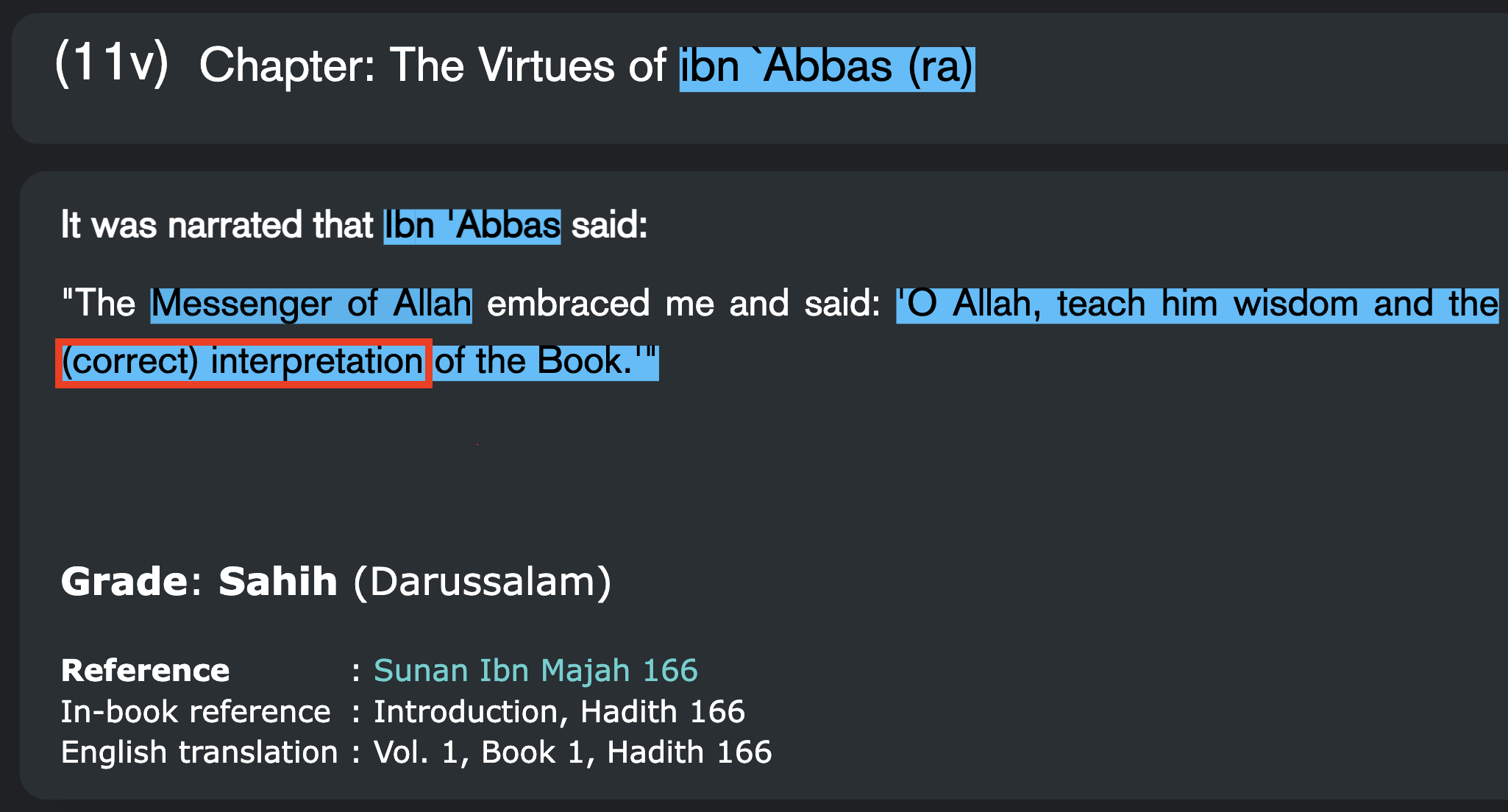 Sunan Ibn Majah 166 screenshot: it was narrated that Ibn Abbas said the Messenger of Allah embraced him and said, O Allah, teach him wisdom and the (correct) interpretation of the Book. Graded Sahih (Darussalam).