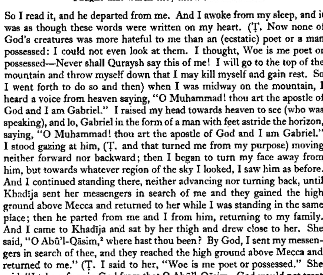 Scanned excerpt from Ibn Ishaq's Sirat Rasul Allah p. 106: Muhammad narrates 'Woe is me poet or possessed - Never shall Quraysh say this of me! I will go to the top of the mountain and throw myself down that I may kill myself and gain rest.'