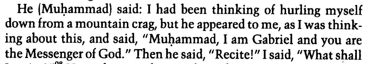Scanned excerpt from The History of al-Tabari, volume 6, p. 68: 'I had been thinking of hurling myself down from a mountain crag, but he appeared to me, as I was thinking about this, and said, Muhammad, I am Gabriel and you are the Messenger of God.'